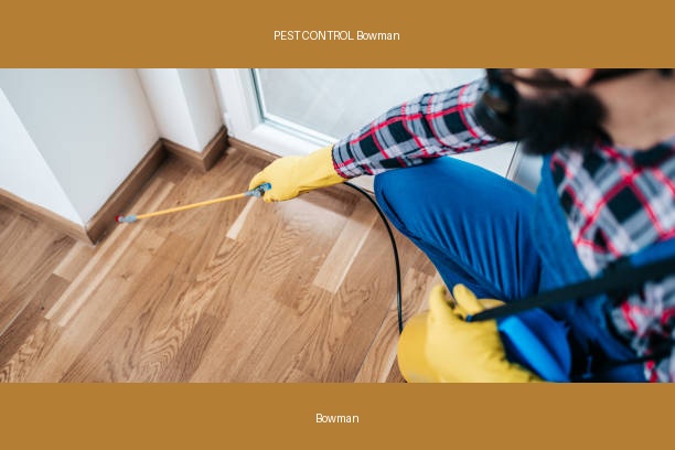 PEST CONTROL Bowman